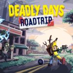 Deadly Days: Roadtrip lança demo gratuita e promete ação frenética no Steam Next Fest